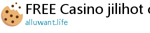 FREE Casino jilihot casino